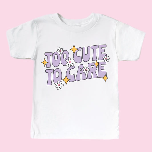 TOO CUTE TO CARE TEE